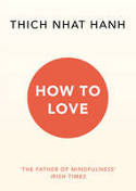 Cover image of book How to Love by Thich Nhat Hanh