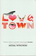 Cover image of book Lovetown by Michal Witkowski