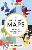 Cover image of book Brilliant Maps: An Atlas for Curious Minds by Ian Wright 