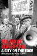 Cover image of book Militant Liverpool: A City on the Edge by Diane Frost and Peter North