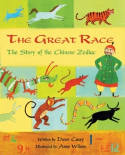 Cover image of book The Great Race: The Story of the Chinese Zodiac by Dawn Casey, llustrated by Anne Wilson