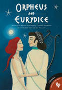 Orpheus and Eurydice by Daniel Morden and Hugh Lupton, illustrated by Caro