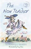 Cover image of book The New Teacher by Dominique Demers, illustrated by Tony Ross