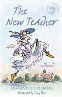 Cover image of book The New Teacher by Dominique Demers, illustrated by Tony Ross 