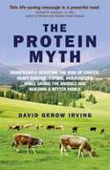 Cover image of book The Protein Myth by David Gerow Irving