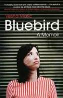 Cover image of book Bluebird: A Memoir by Vesna Maric