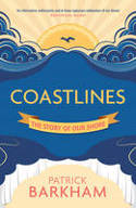 Cover image of book Coastlines: The Story of Our Shore by Patrick Barkham