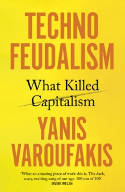Cover image of book Technofeudalism: What Killed Capitalism by Yanis Varoufakis 