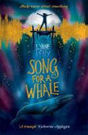 Cover image of book Song for A Whale by Lynne Kelly 