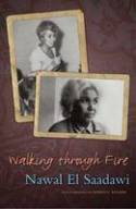 Cover image of book Walking through Fire: The Later Years of Nawal El Saadawi by Nawal El Saadawi 