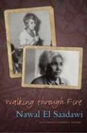 Cover image of book Walking through Fire: The Later Years of Nawal El Saadawi by Nawal El Saadawi