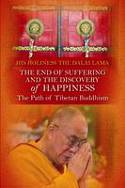 Cover image of book The End of Suffering and the Discovery of Happiness: The Path of Tibetan Buddhism by His Holiness The Dalai Lama