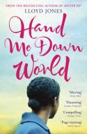 Cover image of book Hand Me Down World by Lloyd Jones