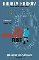 Cover image of book The Bickford Fuse by Andrey Kurkov