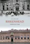 Cover image of book Birkenhead Through Time by Ian Collard