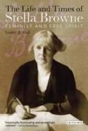 Cover image of book The Life and Times of Stella Browne: Feminist and Free Spirit by Lesley A. Hall