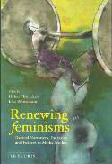 Cover image of book Renewing Feminisms: Radical Narratives, Fantasies and Futures in Media Studies by Helen Thornham and Elke Weissmann (Editors)
