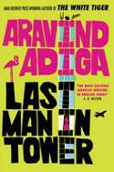 Cover image of book Last Man in Tower by Aravind Adiga