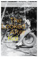 Cover image of book The Looked After Kid: My Life in a Children