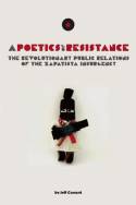 Cover image of book A Poetics of Resistance: The Revolutionary Public Relations of the Zapatista Insurgency by Jeff Conant