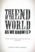 Cover image of book The End of the World as We Know it? Crisis, Resistance, and the Age of Austerity by Deric Shannon (Editor)