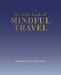 Cover image of book The Little Book of Mindful Travel by Tiddy Rowan