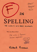 Cover image of book F in Spelling: The Funniest Test Paper Blunders by Richard Benson