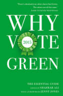 Cover image of book Why Vote Green 2015: The Essential Guide by Shahrar Ali (Editor)