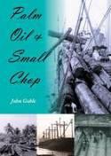 Cover image of book Palm Oil and Small Chop by John Goble 