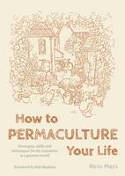 Cover image of book How to Permaculture Your Life by Ross Mars