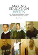 Cover image of book Making Education Work: How Black Men and Boys Navigate the Further Education Sector by Sheine Peart