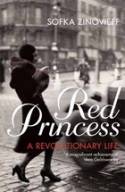 Cover image of book Red Princess: A Revolutionary Life by Sofia Zinovieff