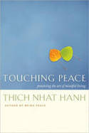 Cover image of book Touching Peace: Practicing the Art of Mindful Living (2nd revised edition) by Thich Nhat Hanh