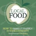 Cover image of book Local Food: How to Make it Happen in Your Community by Tamzin Pinkerton and Bob Hopkins 