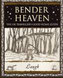 Cover image of book Bender Heaven: The UK Traveller