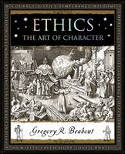 Cover image of book Ethics: The Art of Character by Gregory Beabout and Mike Hannis