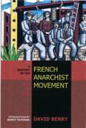 Cover image of book The History of the French Anarchist Movement 1917 - 1945 by David Berry