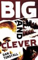 Cover image of book Big and Clever by Dan Tunstall