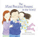 Cover image of book The Most Precious Present in the World by Becky Edwards, illustrated by Louise Comfort