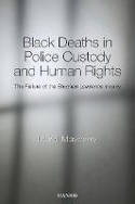 Cover image of book Black Deaths in Police Custody and Human Rights: The Failure of the Stephen Lawrence Inquiry by David Mayberry 