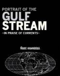 Cover image of book A Portrait of the Gulf Stream: In Praise of Currents by rik Orsenna