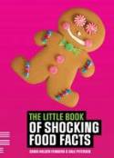 Cover image of book The Little Book of Shocking Food Facts by Craig Holden Feinberg & Dale Petersen
