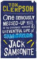 Cover image of book One Seriously Messed-Up Week (in the Otherwise Mundane and Uneventful Life of Jack Samsonite) by Tom Clempson