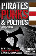 Cover image of book Pirates, Punks & Politics FC St. Pauli: Falling in Love with a Radical Football Club by Nick Davidson