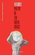 Cover image of book Futures: Poetry of the Greek Crisis by Theodoros Chiotis 
