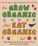 Cover image of book Grow Organic, Eat Organic by Lone Morton, illustrated by Martin Ursell
