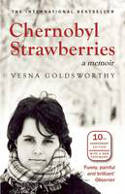 Cover image of book Chernobyl Strawberries: A Memoir by Vesna Goldsworthy 