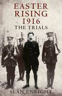 Cover image of book Easter Rising 1916: The Trials by Sen Enright 
