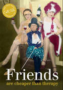 Cover image of book Friends Are Cheaper than Therapy by Cath Tate