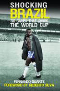 Cover image of book Shocking Brazil: Six Games That Shook the World Cup by Fernando Duarte 